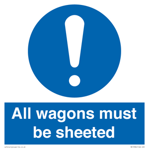All wagons must be sheeted